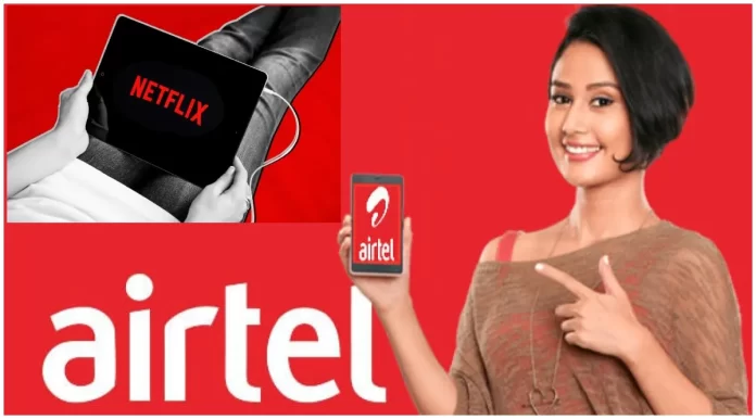 Airtel Free Netflix New Plan 2023: